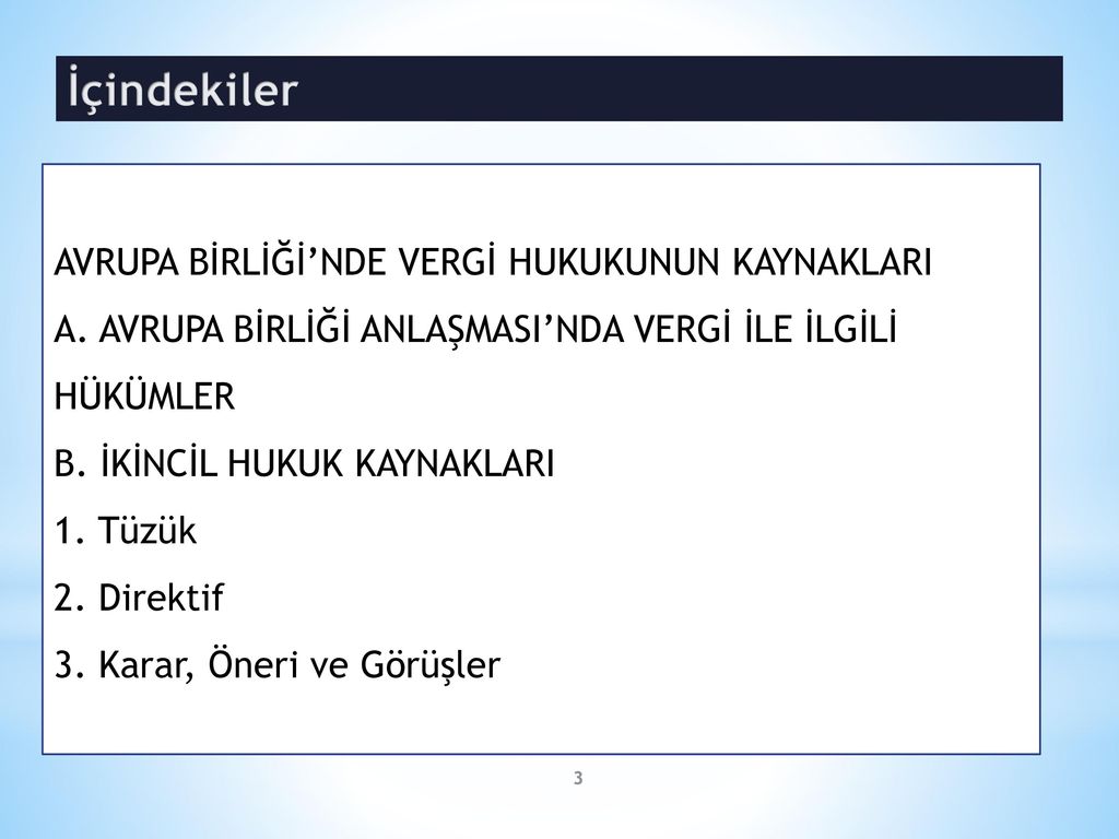 AB’DEVERGİ HUKUKUNUN KAYNAKLARI - Ppt Indir