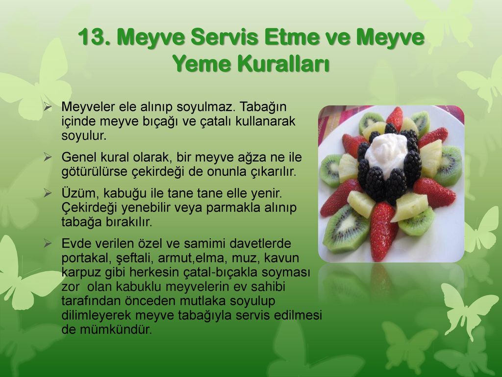 13. Meyve Servis Etme ve Meyve Yeme Kuralları