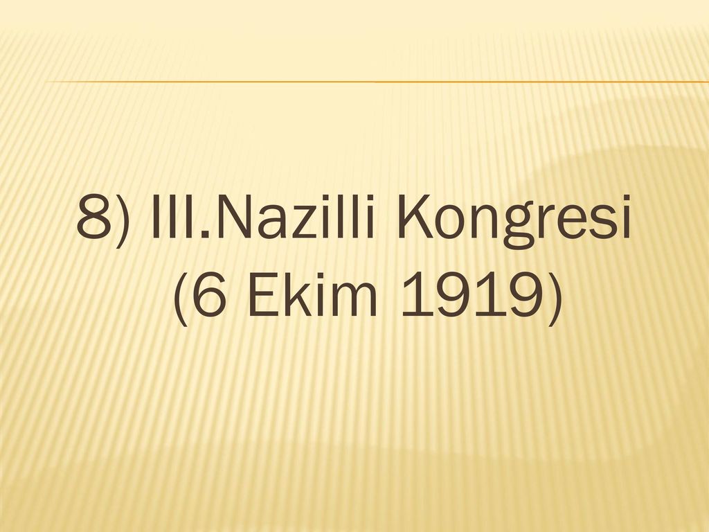 8) III.Nazilli Kongresi (6 Ekim 1919)