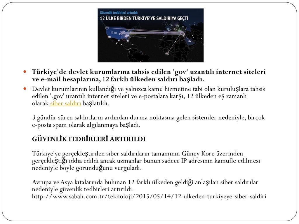 Türkiye de devlet kurumlarına tahsis edilen gov uzantılı internet siteleri ve  hesaplarına, 12 farklı ülkeden saldırı başladı.