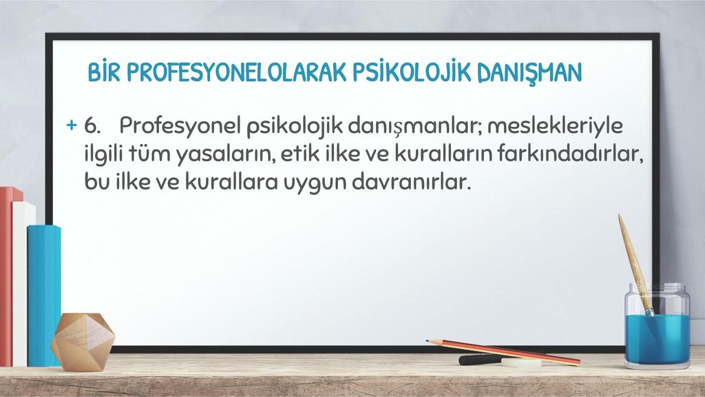 PSİKOLOJİK DANIŞMANLARIN ROLLERİ - Ppt Indir