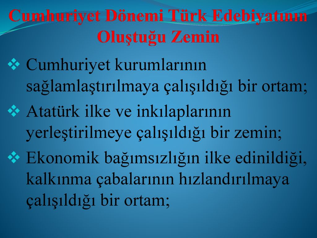 CUMHURİYET DÖNEMİ TÜRK EDEBİYATI - Ppt Indir