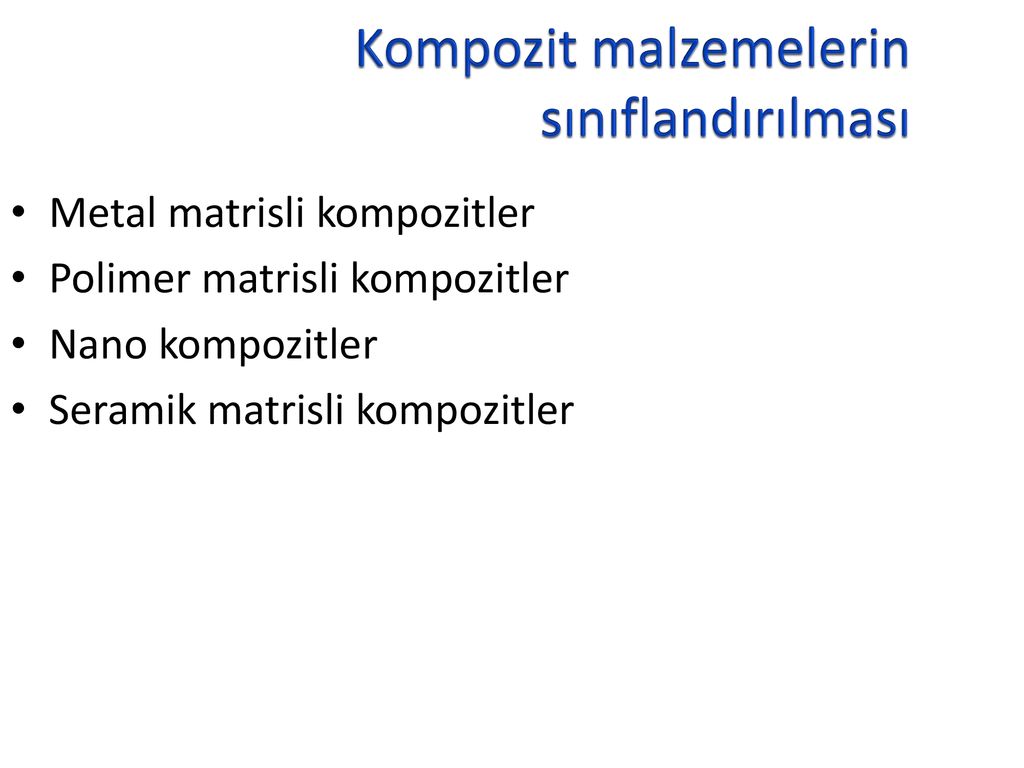 Icindekiler Kompozit Malzemelerin Tanimi Ve Bilesenleri Ppt Indir