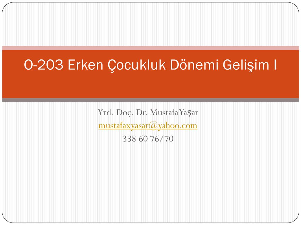 O-203 Erken Çocukluk Dönemi Gelişim I - Ppt Indir