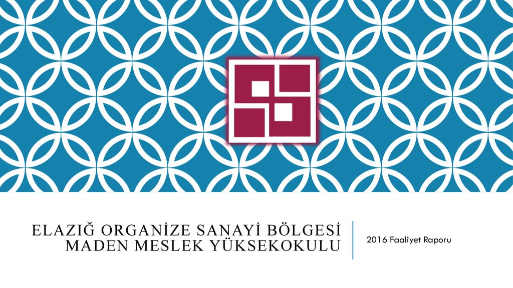 Elazığ Organize Sanayi Bölgesi Maden Meslek Yüksekokulu - Ppt Indir