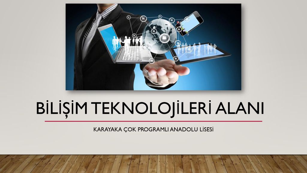 BİLİŞİM TEKNOLOJİLERİ ALANI - Ppt Indir