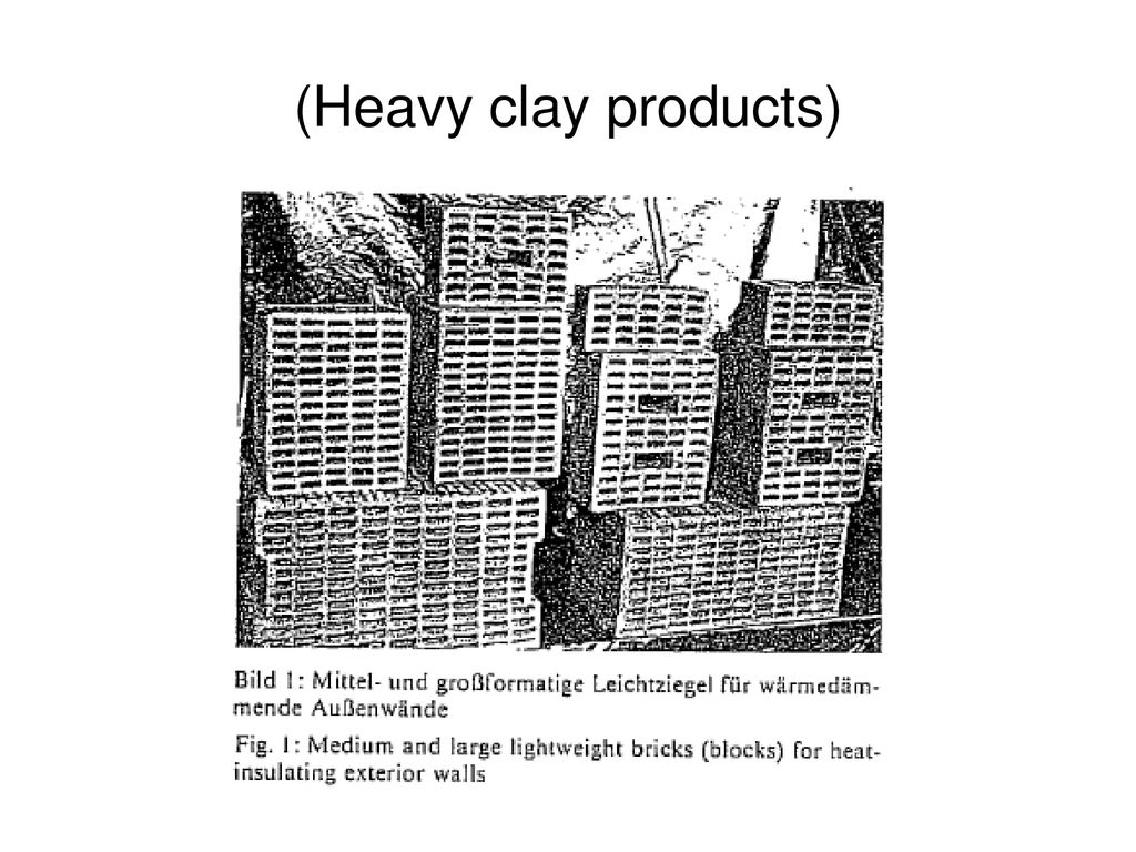 Ceramic body and terms Heavy Clay Products Tile and bricks… - ppt indir