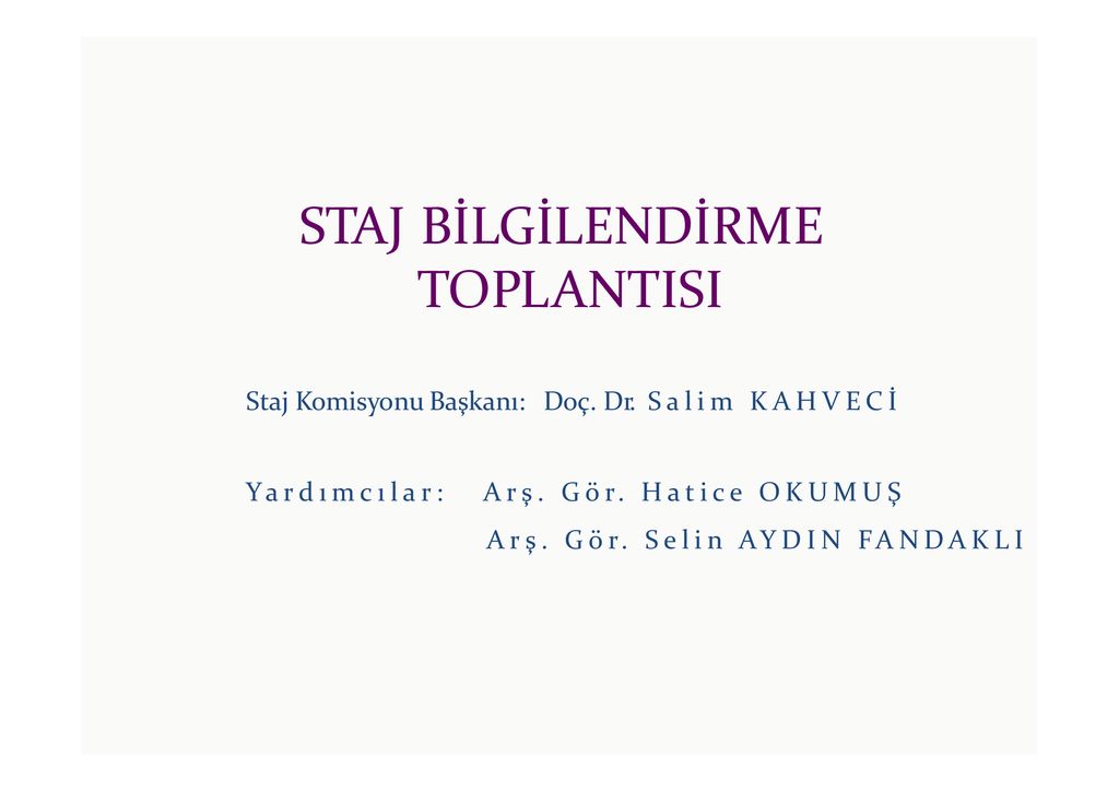 STAJ BİLGİLENDİRME TOPLANTISI - Ppt Indir