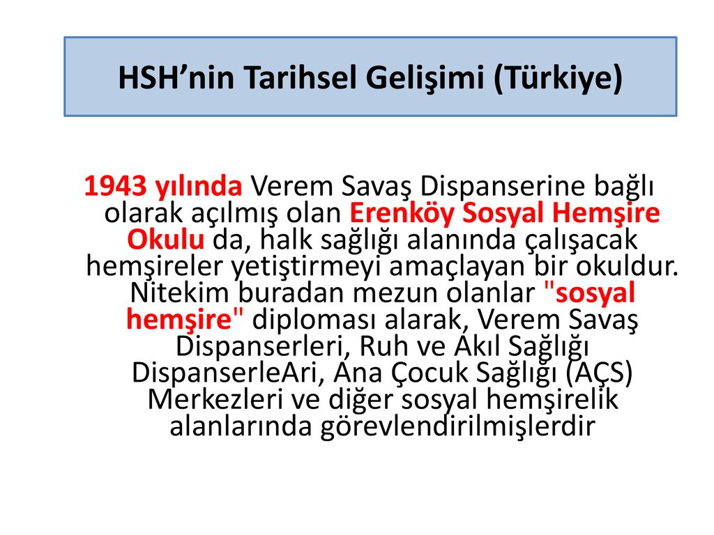 HALK SAĞLIĞI HEMŞİRELİĞİ’NİN DÜNÜ, BUGÜNÜ VE YARINI - Ppt Indir