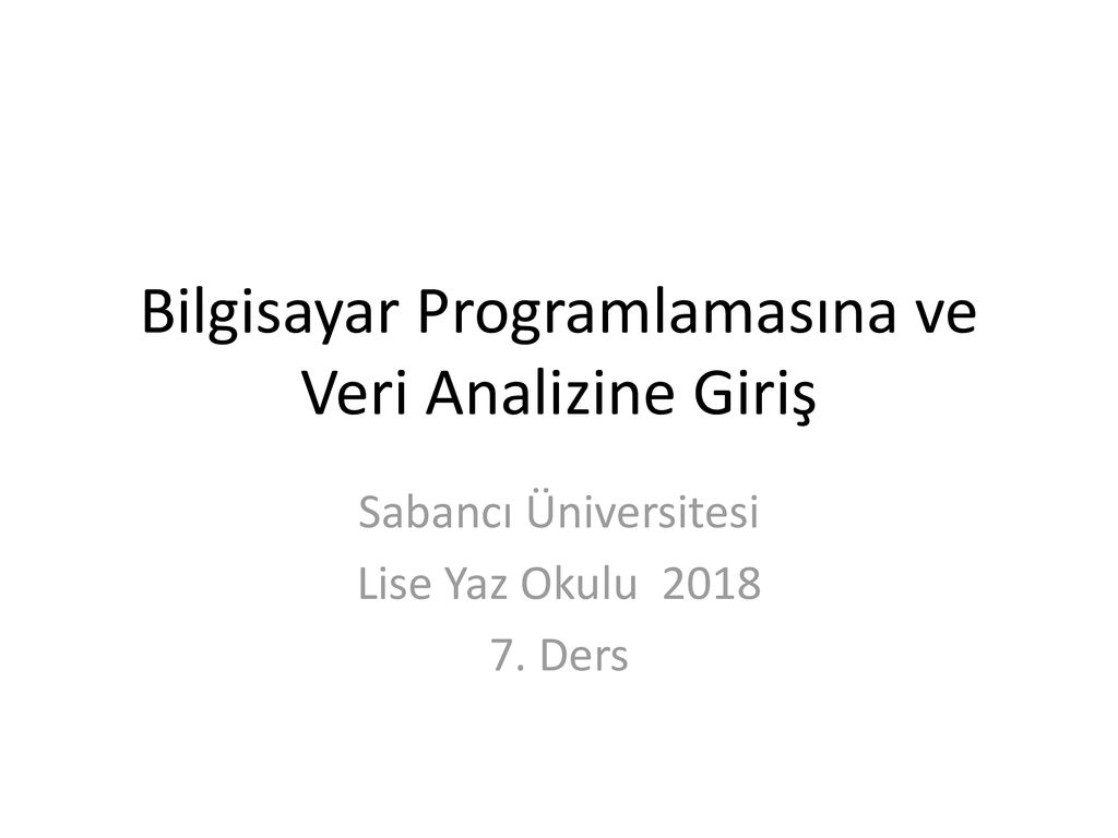 Bilgisayar Programlamasına Ve Veri Analizine Giriş - Ppt Indir