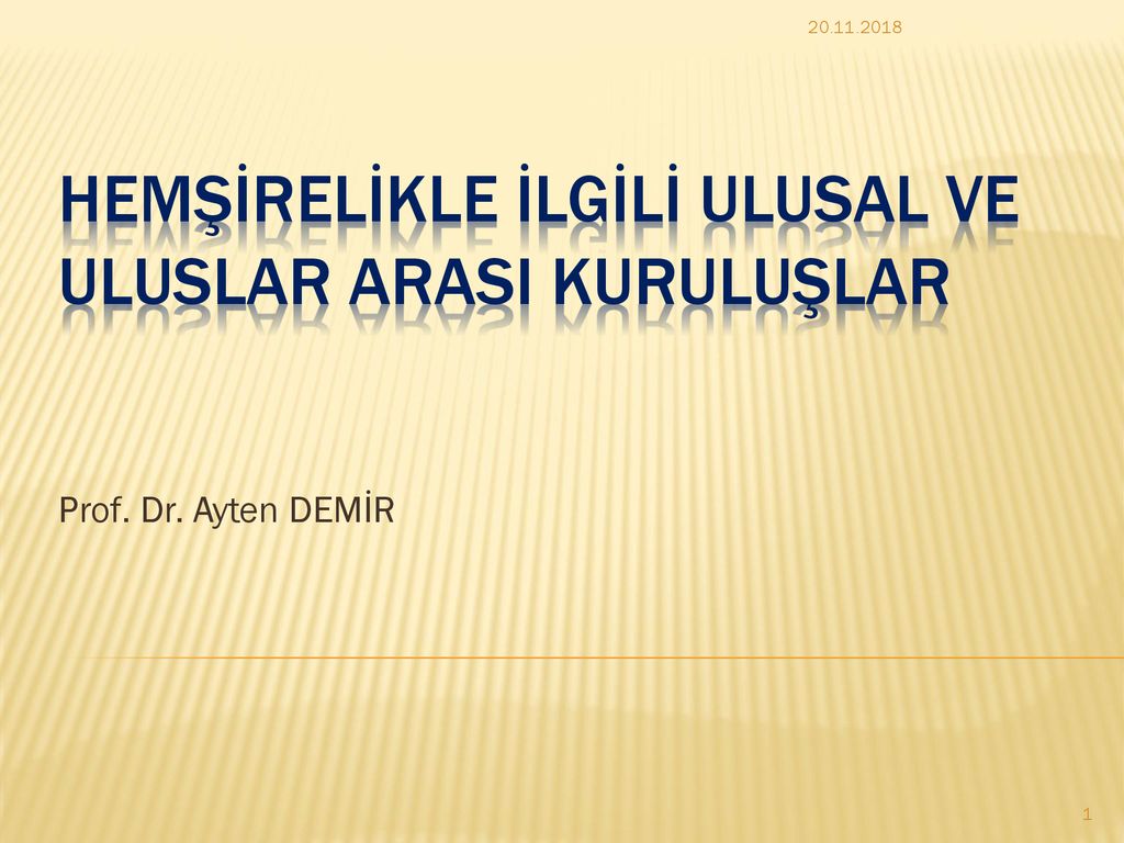 HEMŞİRELİKLE İLGİLİ ULUSAL VE ULUSLAR ARASI KURULUŞLAR - Ppt Indir