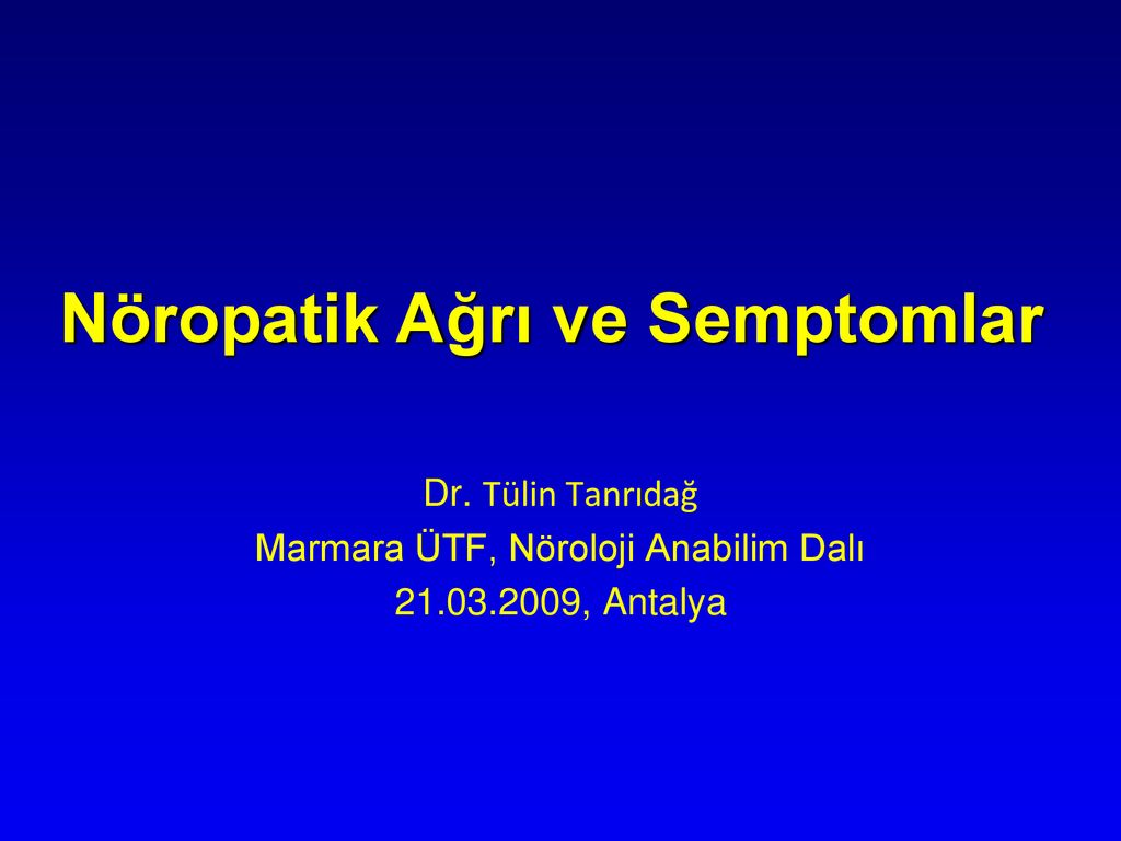 Nöropatik Ağrı Ve Semptomlar - Ppt Indir