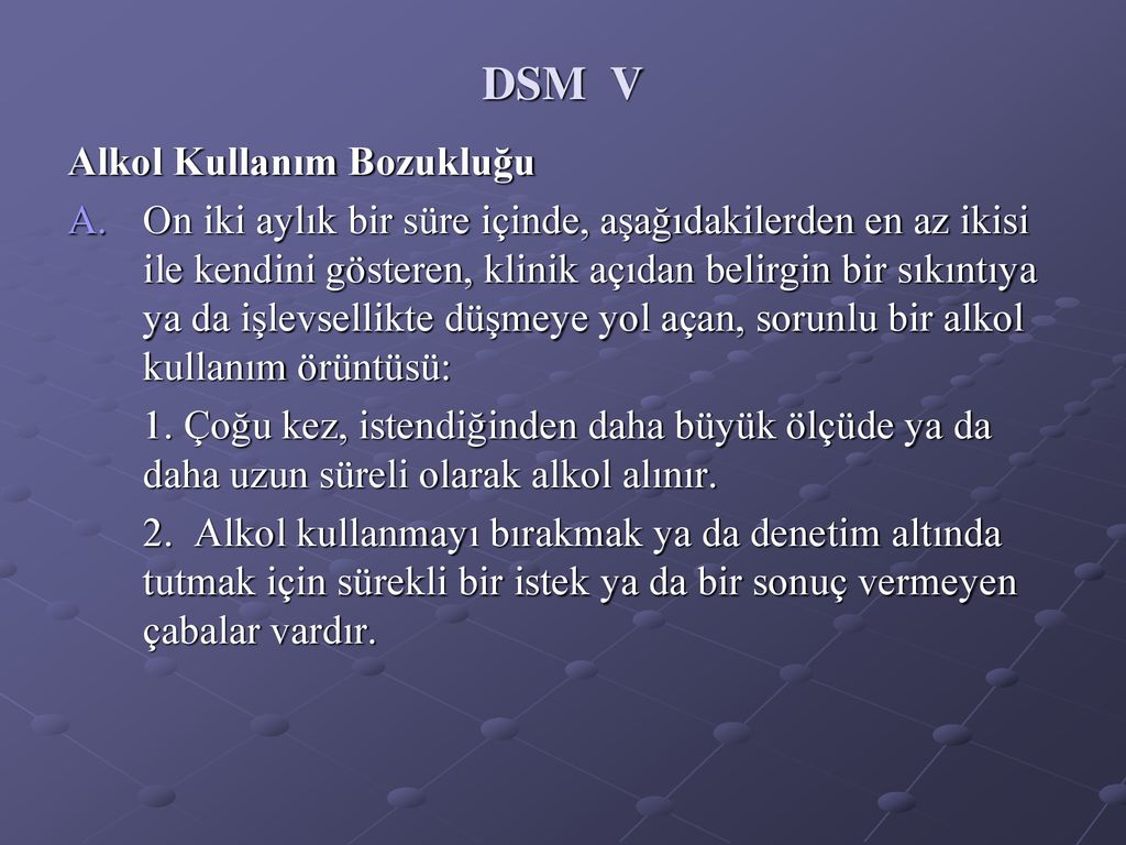 MADDE İLE İLİŞKİLİ BOZUKLUKLAR VE BAĞIMLILIK BOZUKLUKLARI - Ppt Indir