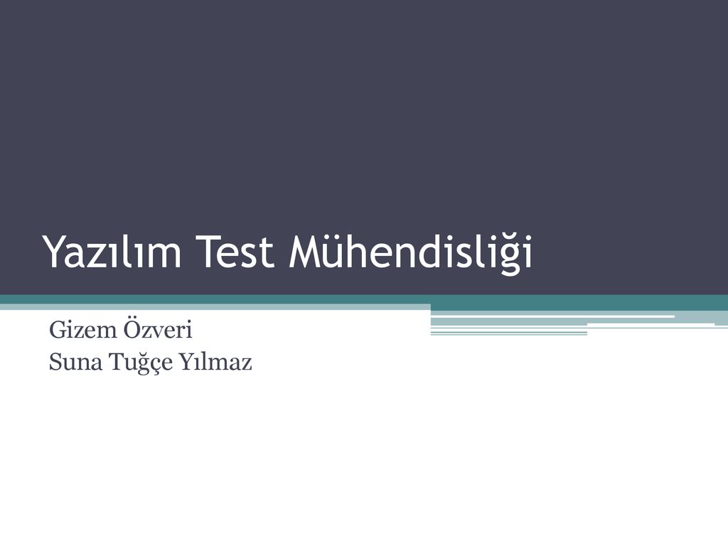 Yazılım Test Mühendisliği - Ppt Indir