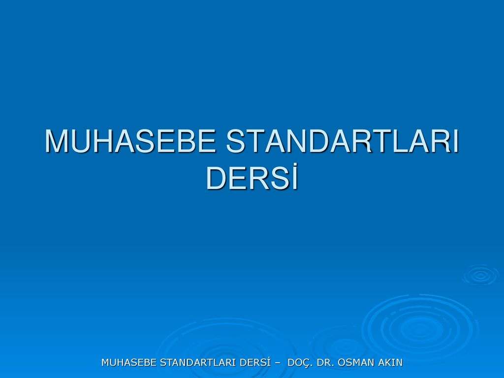 MUHASEBE STANDARTLARI DERSİ - Ppt Indir