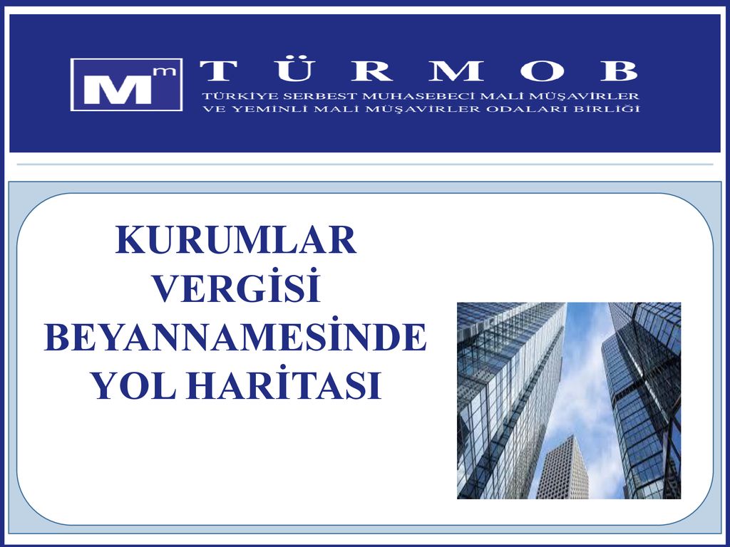 KURUMLAR VERGİSİ BEYANNAMESİNDE - Ppt Indir