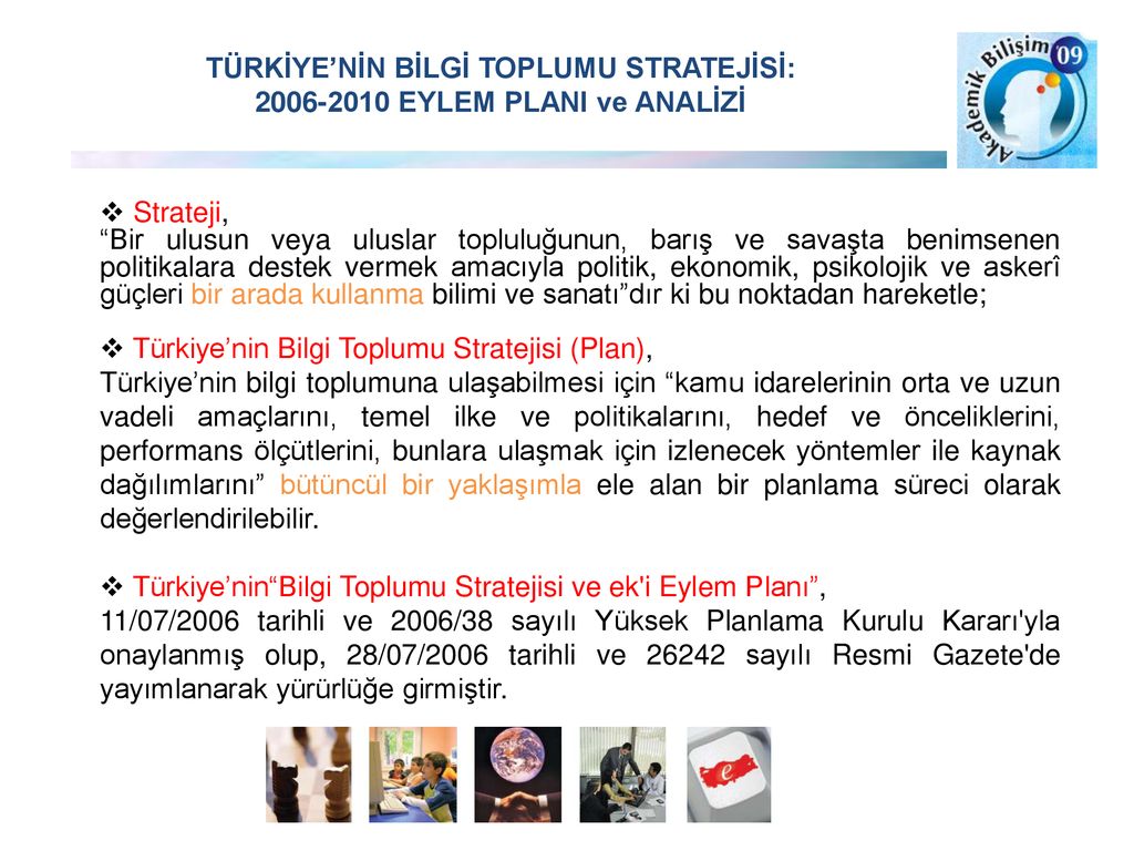 TÜRKİYE’NİN BİLGİ TOPLUMU STRATEJİSİ: EYLEM PLANI ANALİZİ - Ppt Indir