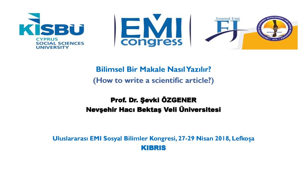 Bilimsel Bir Makale Nasıl Yazılır? - Ppt Indir