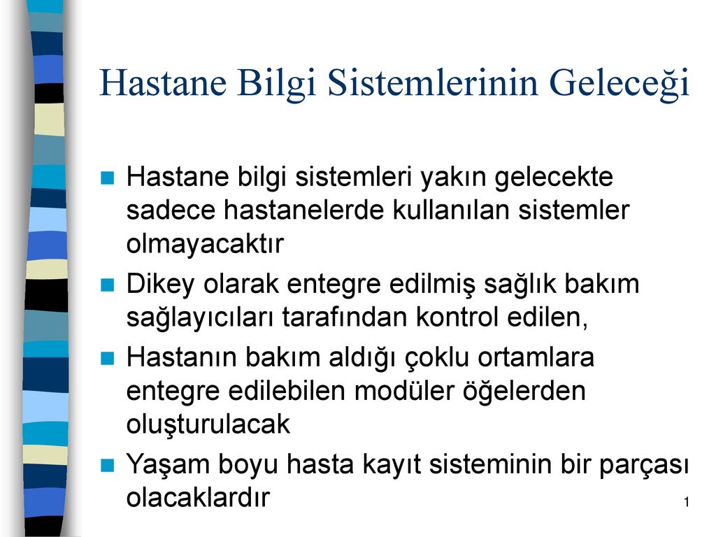 Hastane Bilgi Sistemlerinin Geleceği - Ppt Indir