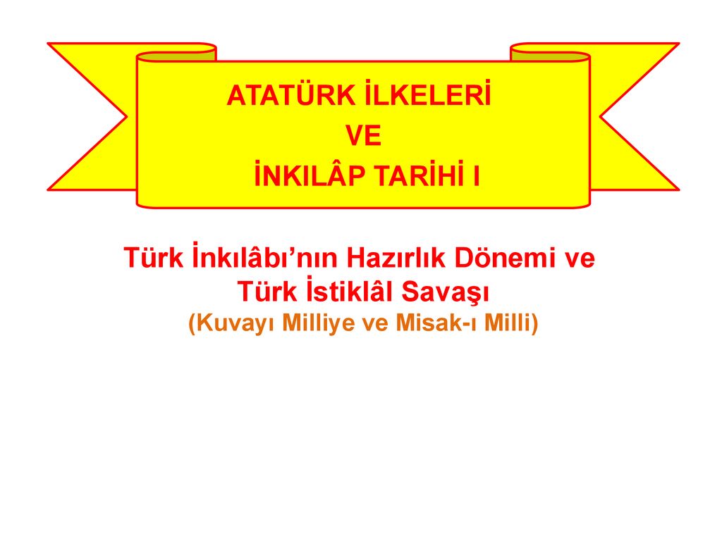 ATATÜRK İLKELERİ VE İNKILÂP TARİHİ I - Ppt Indir