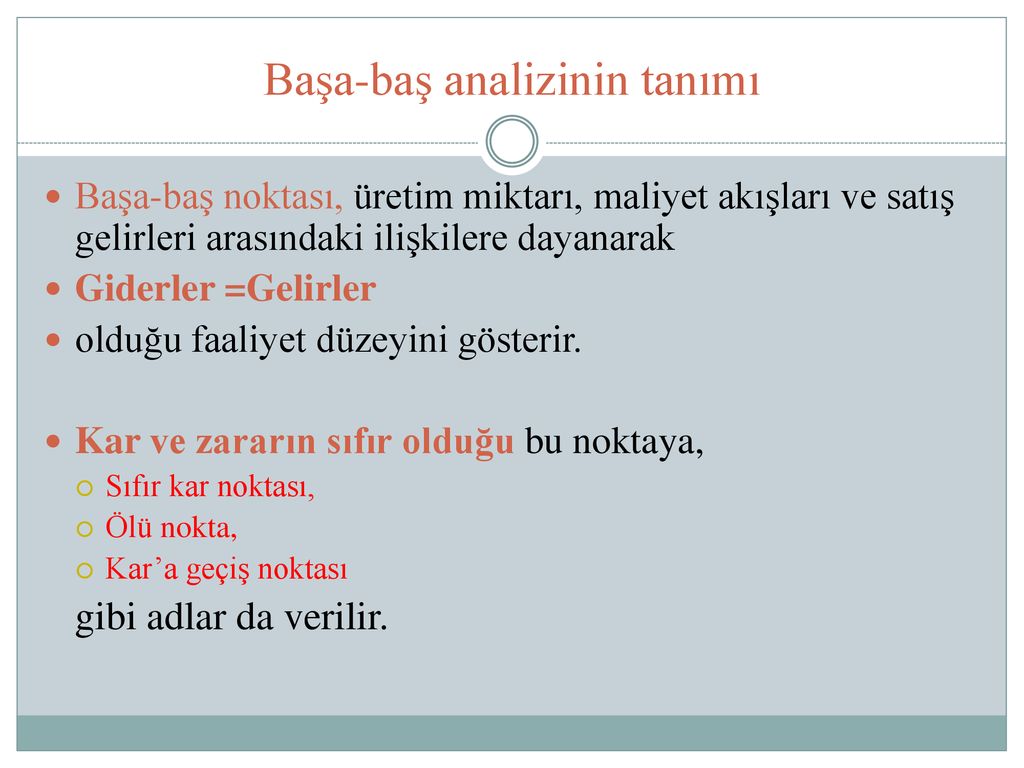 BAŞA-BAŞ NOKTASI (BREAK EVEN POINT) - Ppt Indir