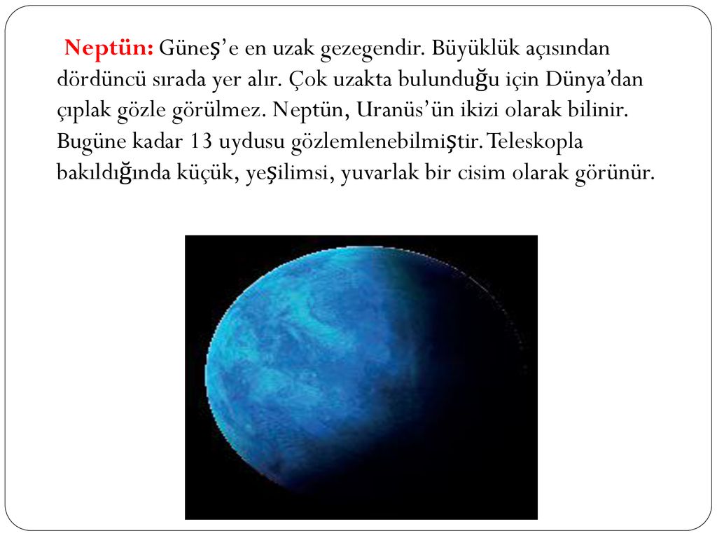 Neptün: Güneş’e en uzak gezegendir