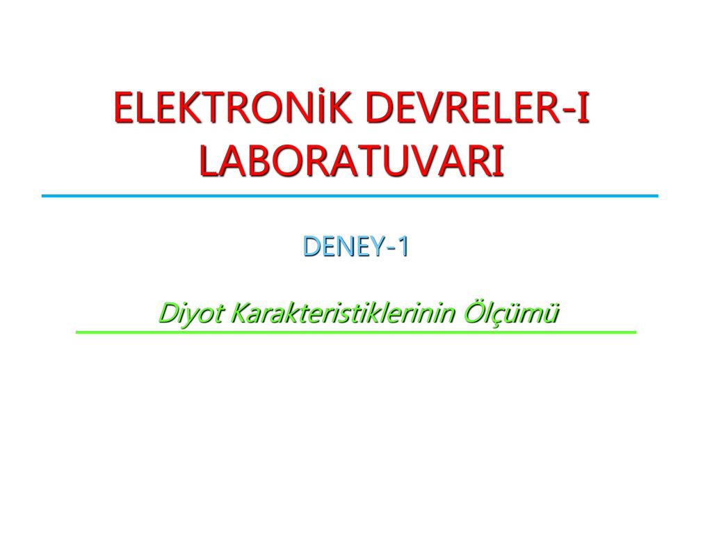 ELEKTRONİK DEVRELER-I LABORATUVARI - Ppt Indir