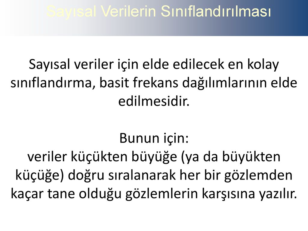 SAYISAL VERİLERİN SINIFLANDIRILMASI - Ppt Indir