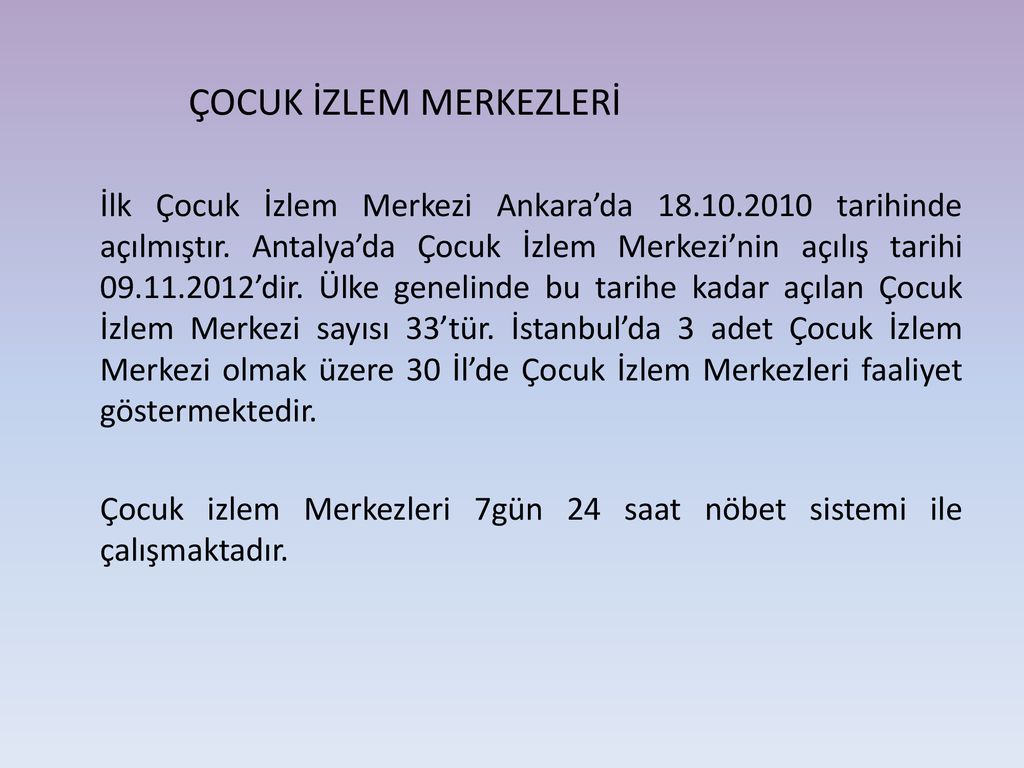 S.B.Ü. ANTALYA EĞİTİM VE ARAŞTIRMA HASTANESİ ÇOCUK İZLEM MERKEZİ Vildan ...