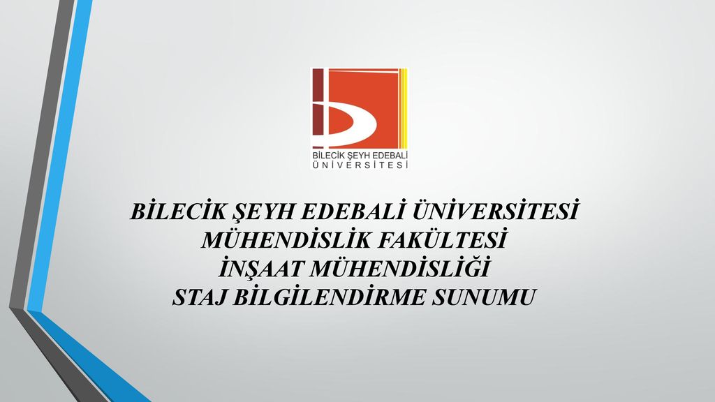 BİLECİK ŞEYH EDEBALİ ÜNİVERSİTESİ MÜHENDİSLİK FAKÜLTESİ - Ppt Indir