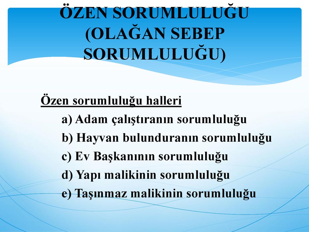 KUSURSUZ SORUMLULUK (SEBEP SORUMLULUĞU) - Ppt Indir