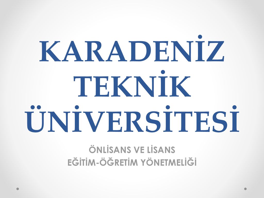 KARADENİZ TEKNİK ÜNİVERSİTESİ - Ppt Indir