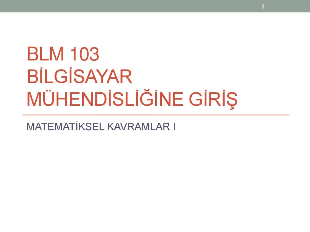 BLM 103 Bilgisayar Mühendisliğine Giriş - Ppt Indir