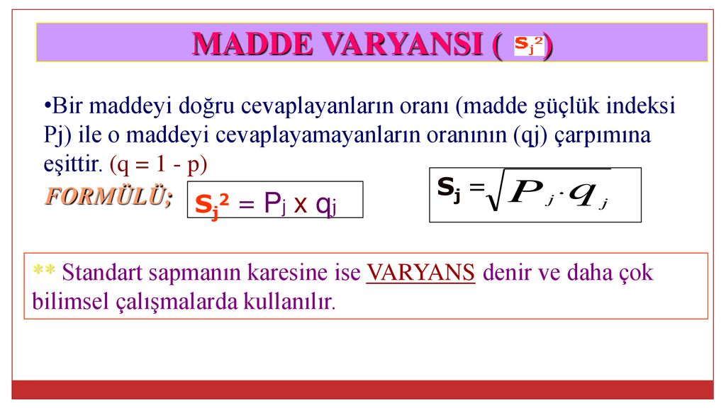 MADDE VARYANSI ( )