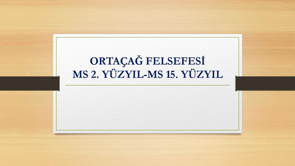 orta-a-felsefes-ms-2-y-zyil-ms-15-y-zyil-ppt-indir