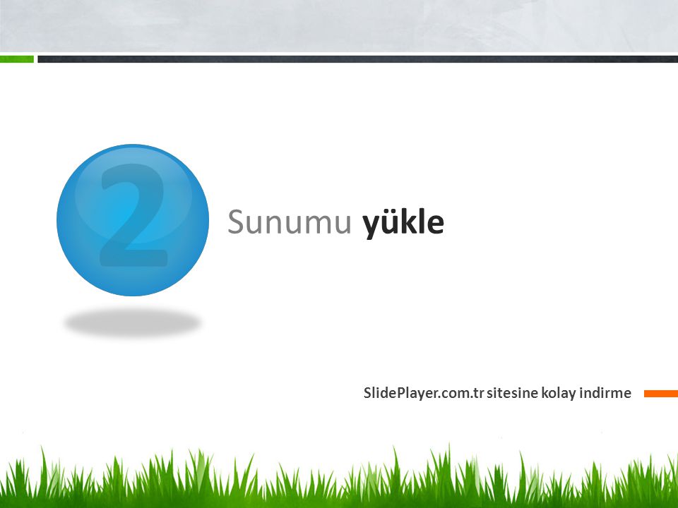 2 Sunumu yükle SlidePlayer.com.tr sitesine kolay indirme