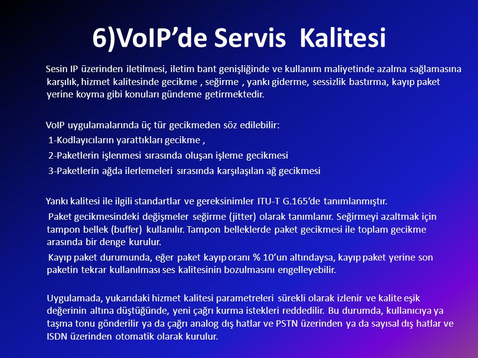 6)VoIP’de Servis Kalitesi