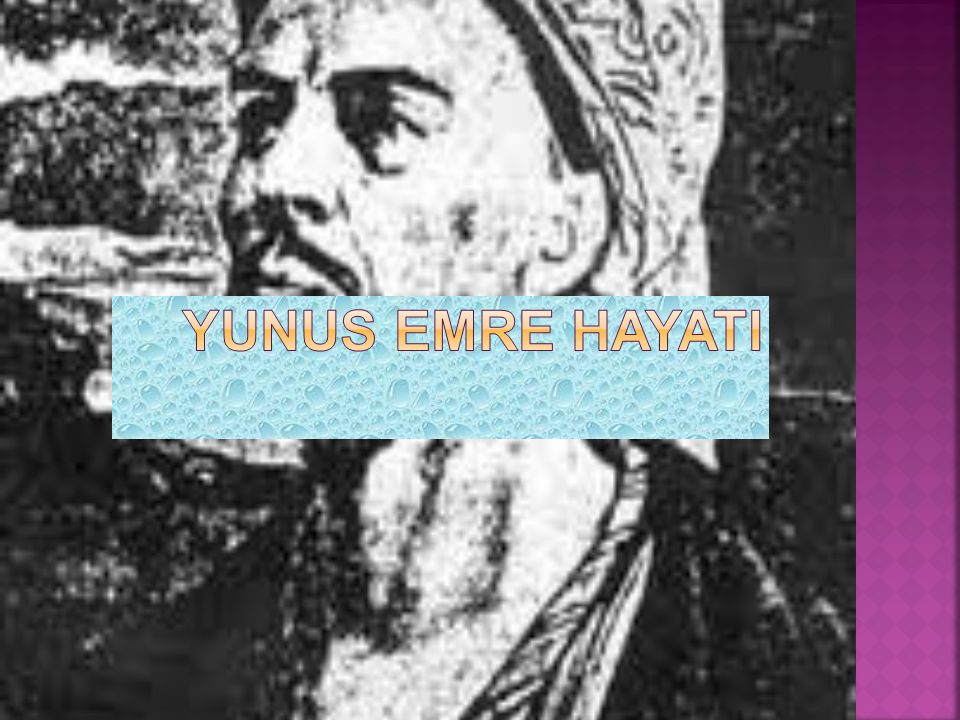 YUNUS EMRE HAYATI