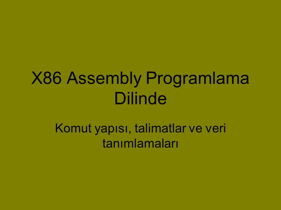 X86 Assembly Programlama Dilinde