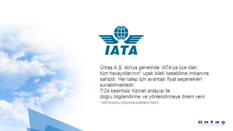 Üntaş A.Ş. dünya genelinde IATA’ya üye olan