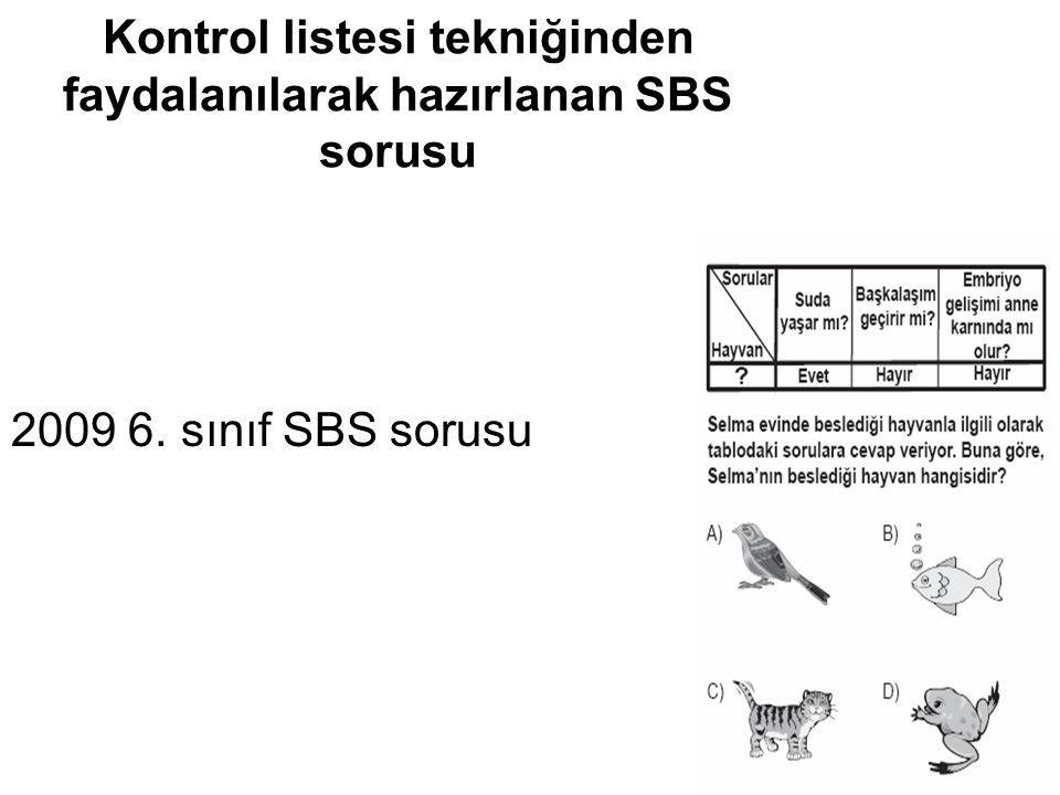 Kontrol listesi tekniğinden faydalanılarak hazırlanan SBS sorusu