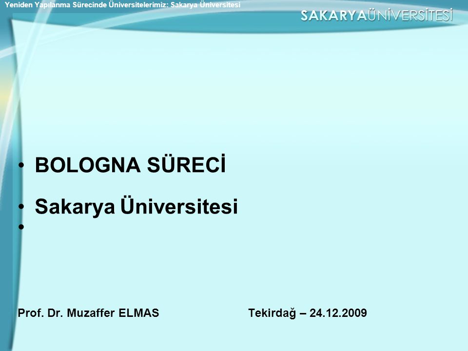 BOLOGNA SÜRECİ Sakarya Üniversitesi