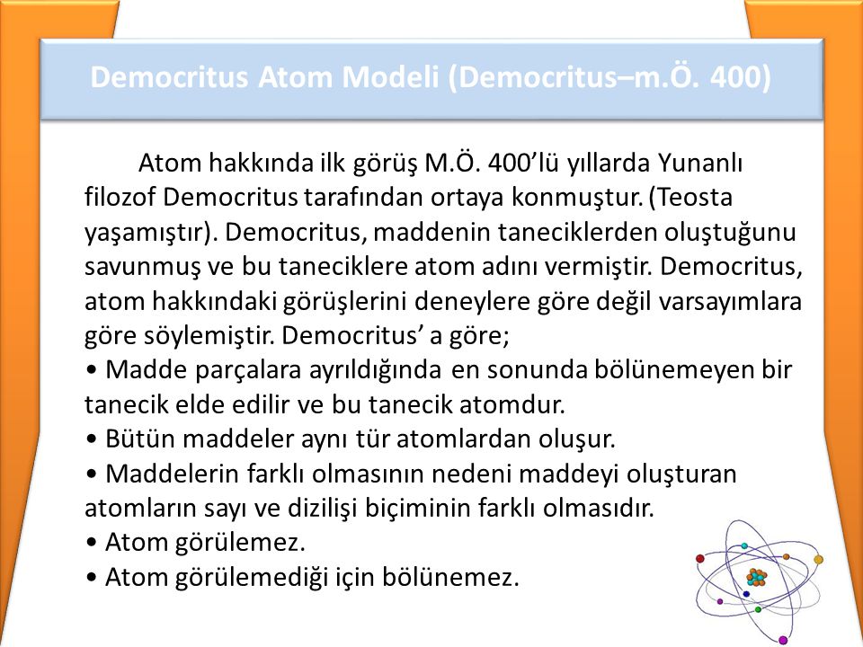 Democritus Atom Modeli (Democritus–m.Ö. 400)