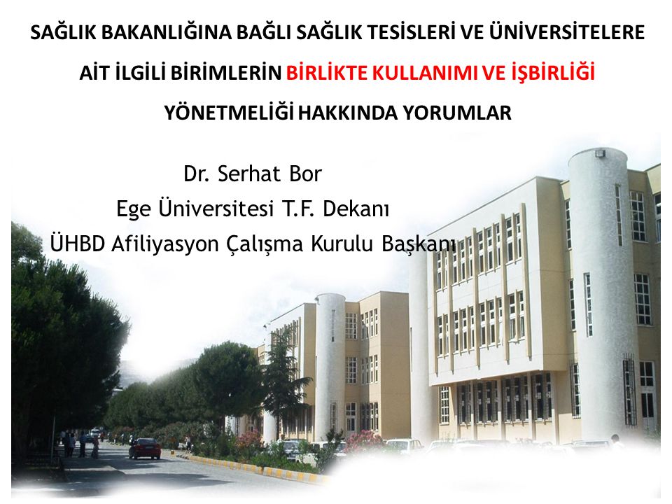 Dr. Serhat Bor Ege Üniversitesi T.F. Dekanı