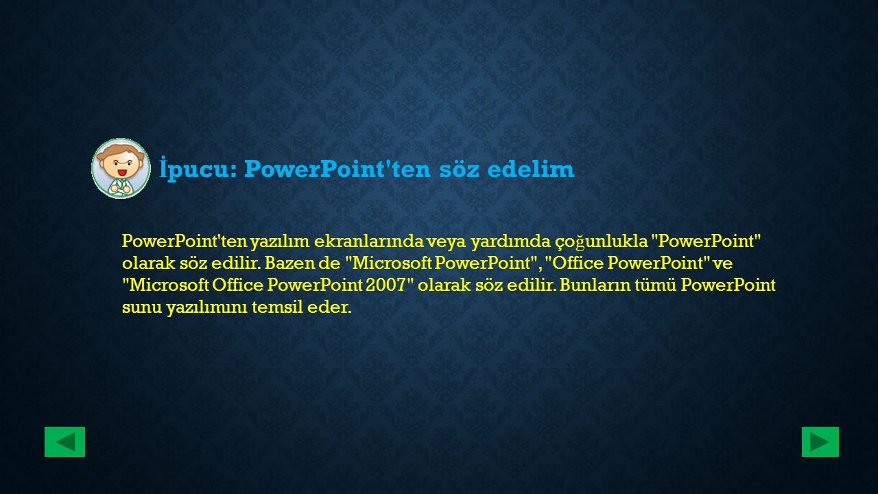 İpucu: PowerPoint ten söz edelim