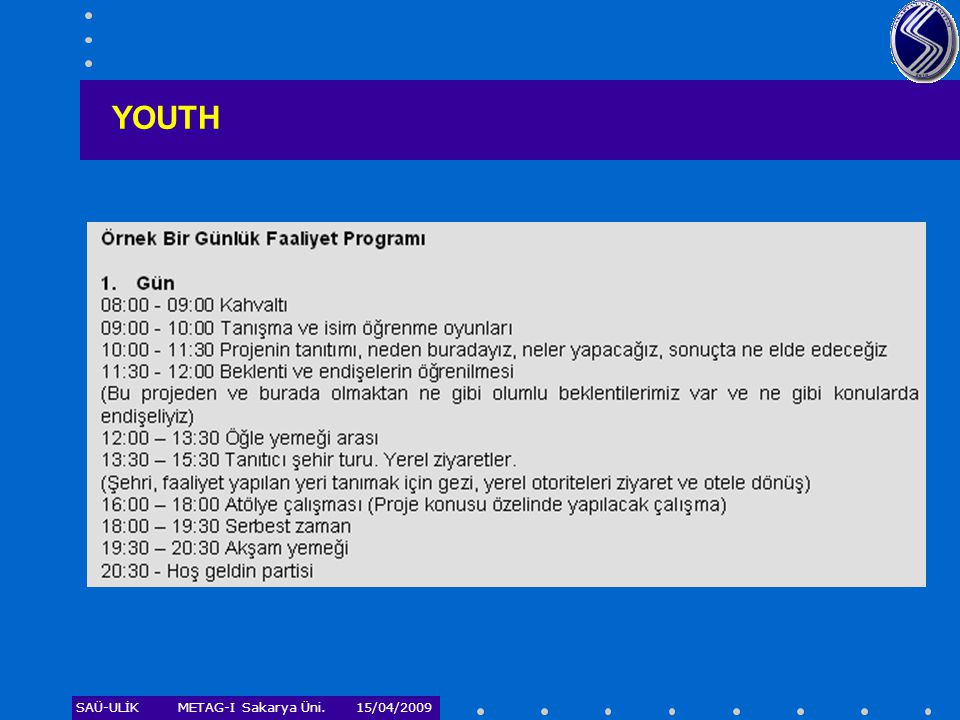 YOUTH SAÜ-ULİK METAG-I Sakarya Üni. 15/04/2009