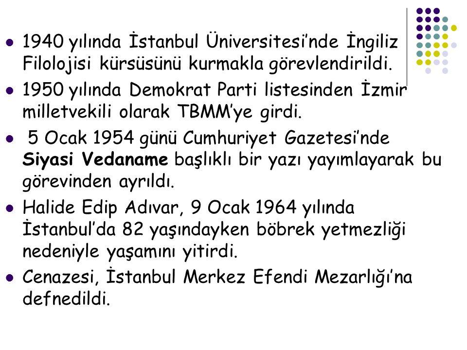 1940 yılında İstanbul Üniversitesi’nde İngiliz Filolojisi kürsüsünü kurmakla görevlendirildi.