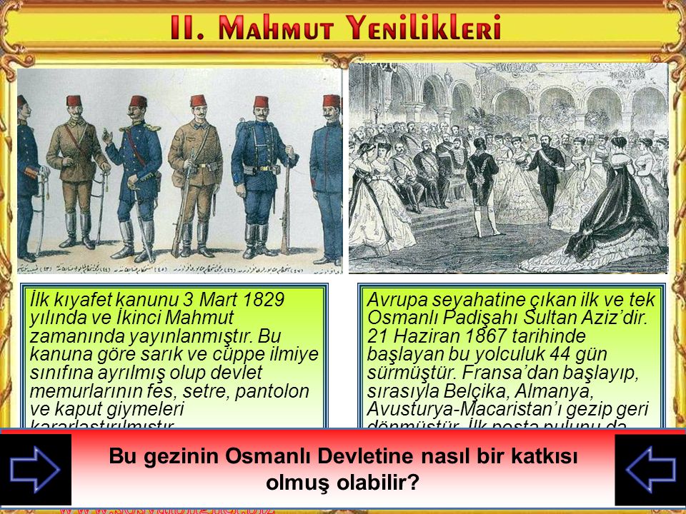Bu gezinin Osmanlı Devletine nasıl bir katkısı