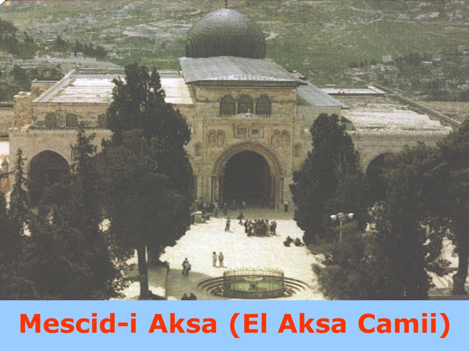 Mescid-i Aksa (El Aksa Camii)