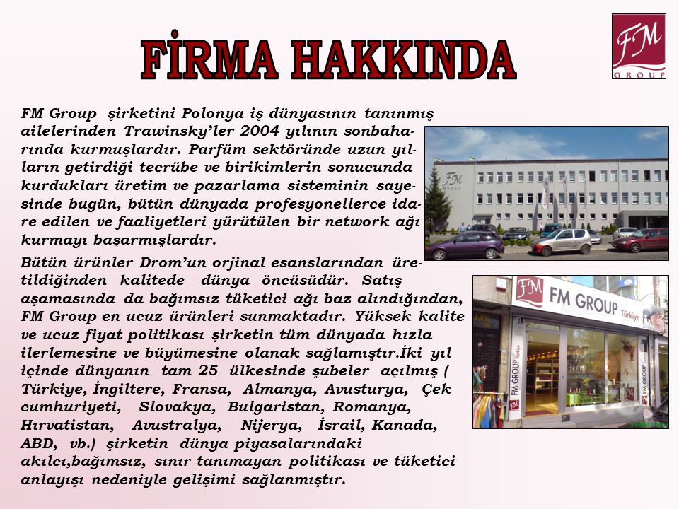 FİRMA HAKKINDA FM Group şirketini Polonya iş dünyasının tanınmış